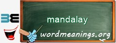 WordMeaning blackboard for mandalay